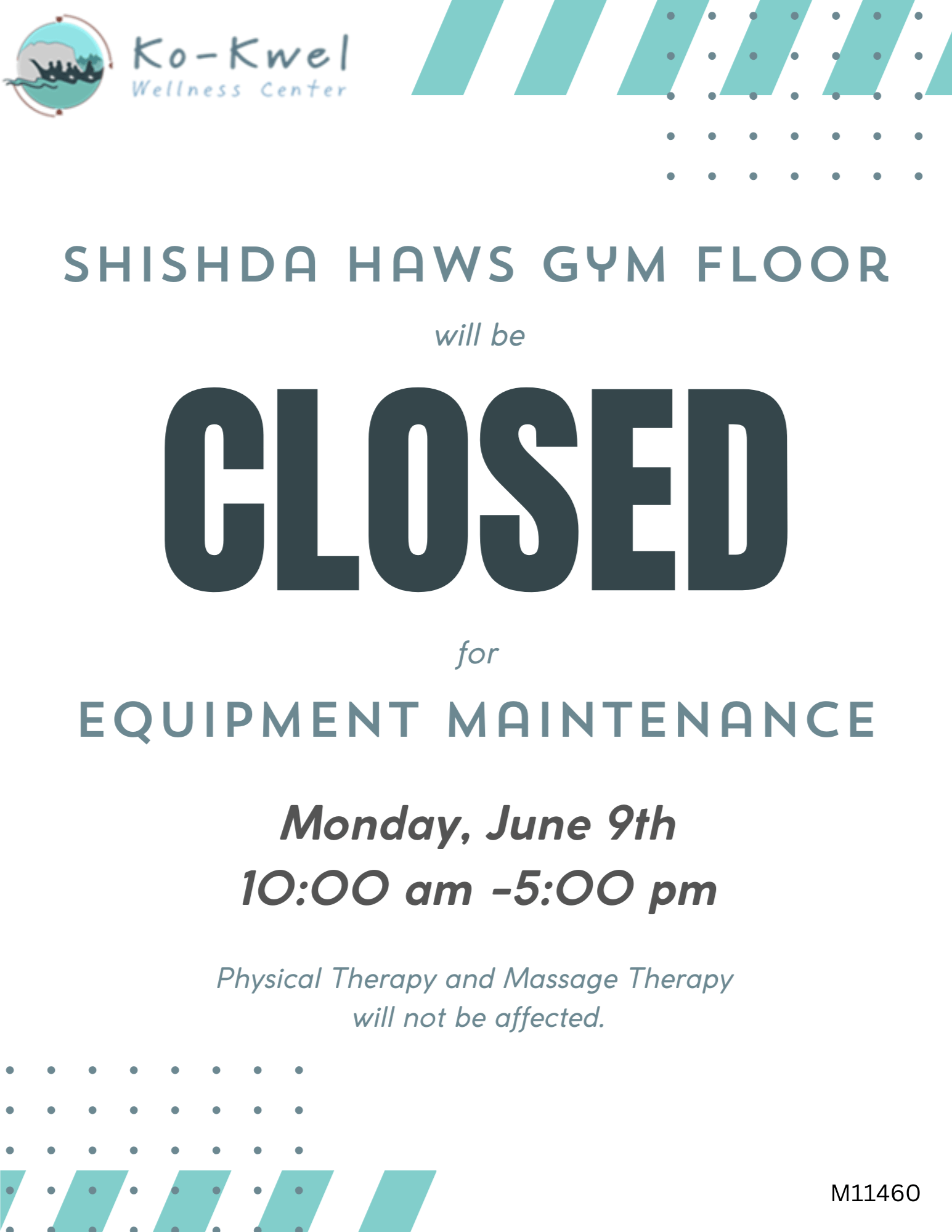 Announcement poster for Ko-Kwel Wellness Center. Text states: Shishda Haws Gym Floor will be CLOSED for equipment maintenance. Monday, June 9th, 10:00 am - 5:00 pm. Physical Therapy and Massage Therapy will not be affected. Blue decorative accents.