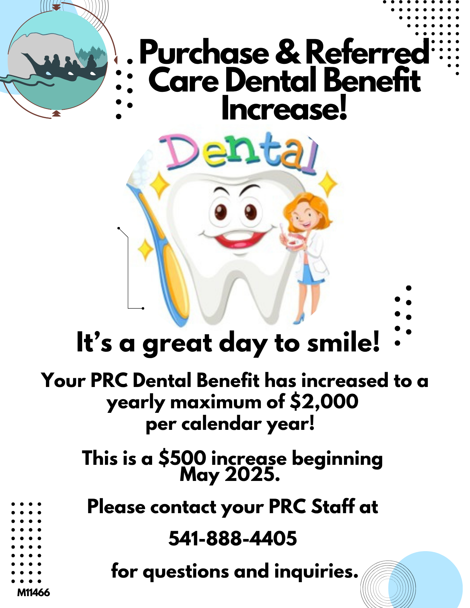 Flyer with a smiling tooth cartoon, toothbrush, and female dentist. Text announces a Purchase & Referred Care (PRC) Dental Benefit increase to $2,000/year starting May 2025. Call 541-888-4405 for questions. Blue and black dots decorate the corners.