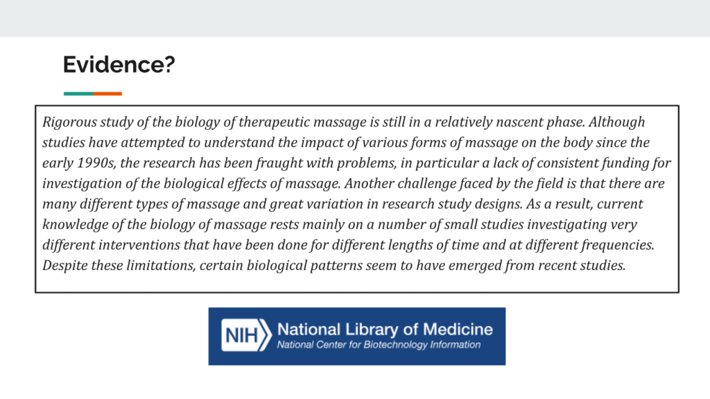A slide titled Evidence? displays a paragraph discussing challenges in massage research, citing varied methods and limited funding. Below, the NIH National Library of Medicine logo appears on a blue banner. The slide background is white with a colored line at the top.