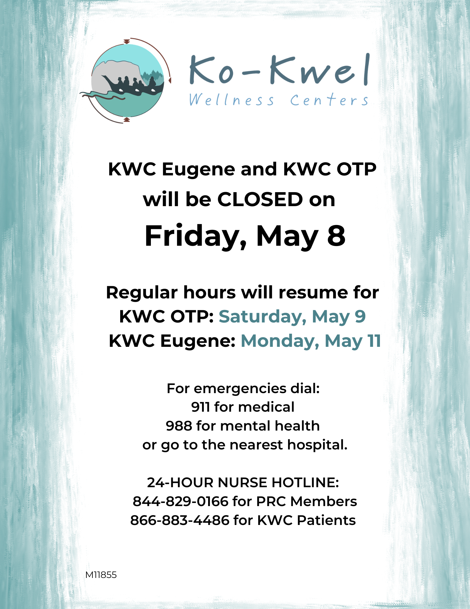 Flyer with a teal paint-style border, Ko-Kwel Wellness Centers logo at top. Text announces KWC Eugene and KWC OTP will be closed on Friday, May 8, with reopening dates and emergency hotlines for PRC and KWC patients provided.