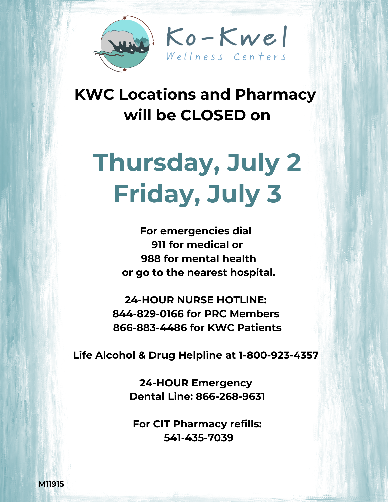 Flyer from Ko-Kwel Wellness Centers announcing closures on Thursday, July 2 and Friday, July 3. It lists emergency and helpline numbers for mental health, PRC, KWC patients, drug and alcohol support, dental, and pharmacy refills on a blue and white background.